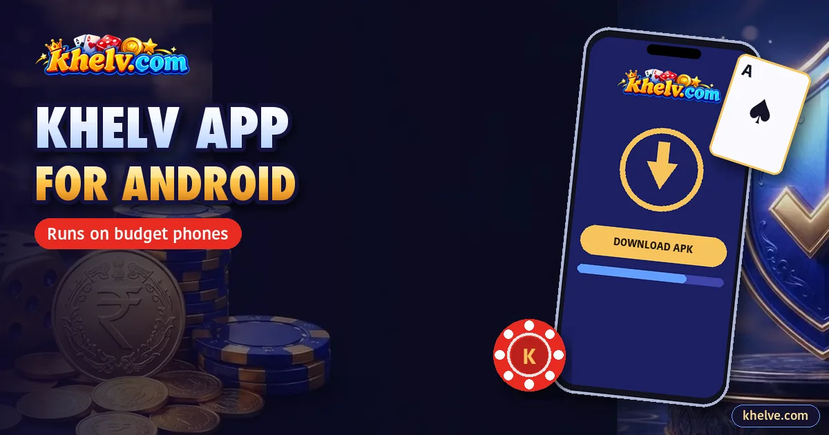 Khelv App Download for Android: Phones That Work Best